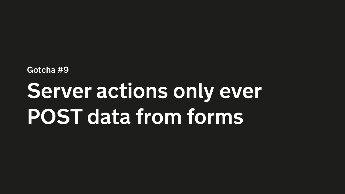 Server actions only every POST data from forms
